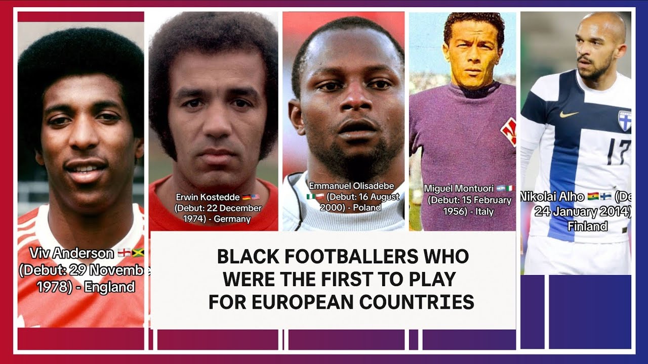 🔥 MEET THE FIRST BLACK PLAYERS TO REPRESENT EUROPE&rsquo;S NATIONAL TEAMS ⚽ | @FootballReporters