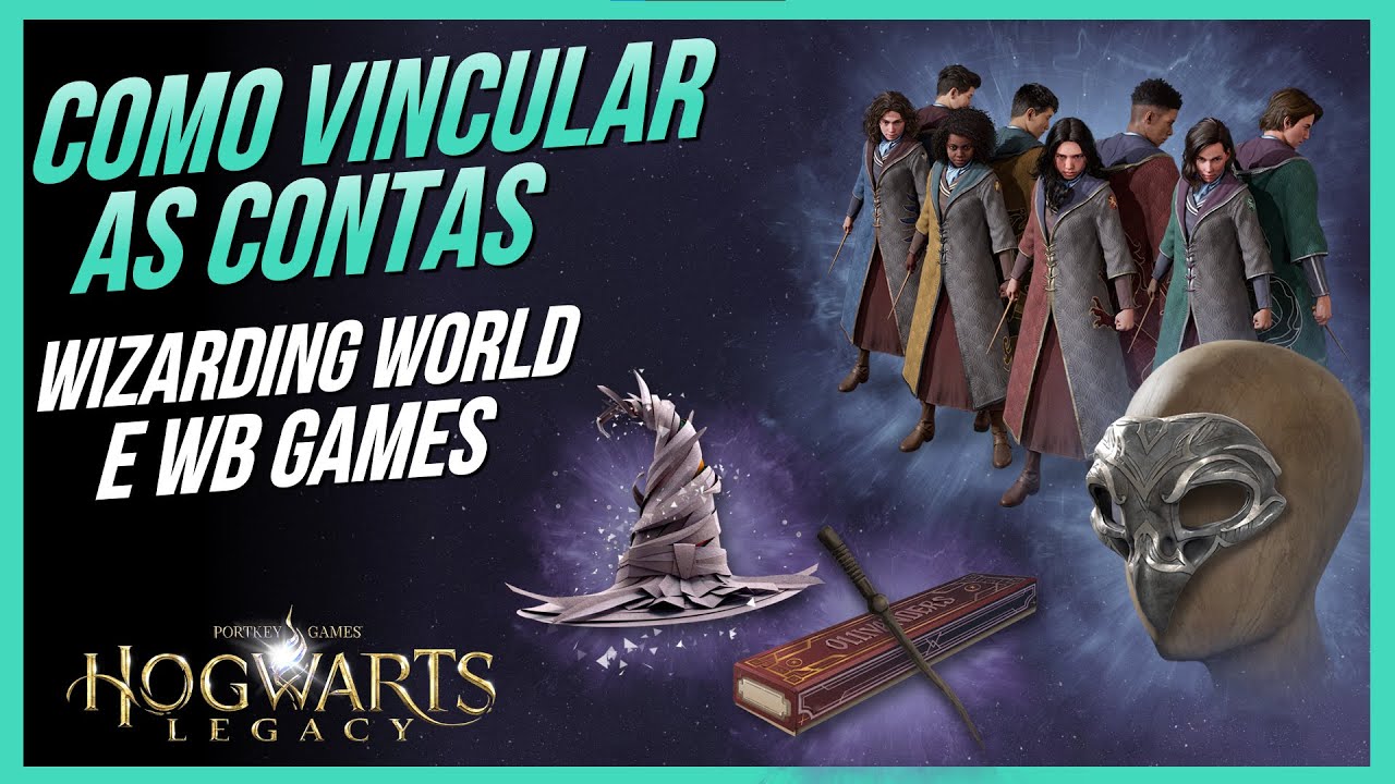 Como vincular sua conta do Wizarding World com a WB Games - Hogwarts Legacy