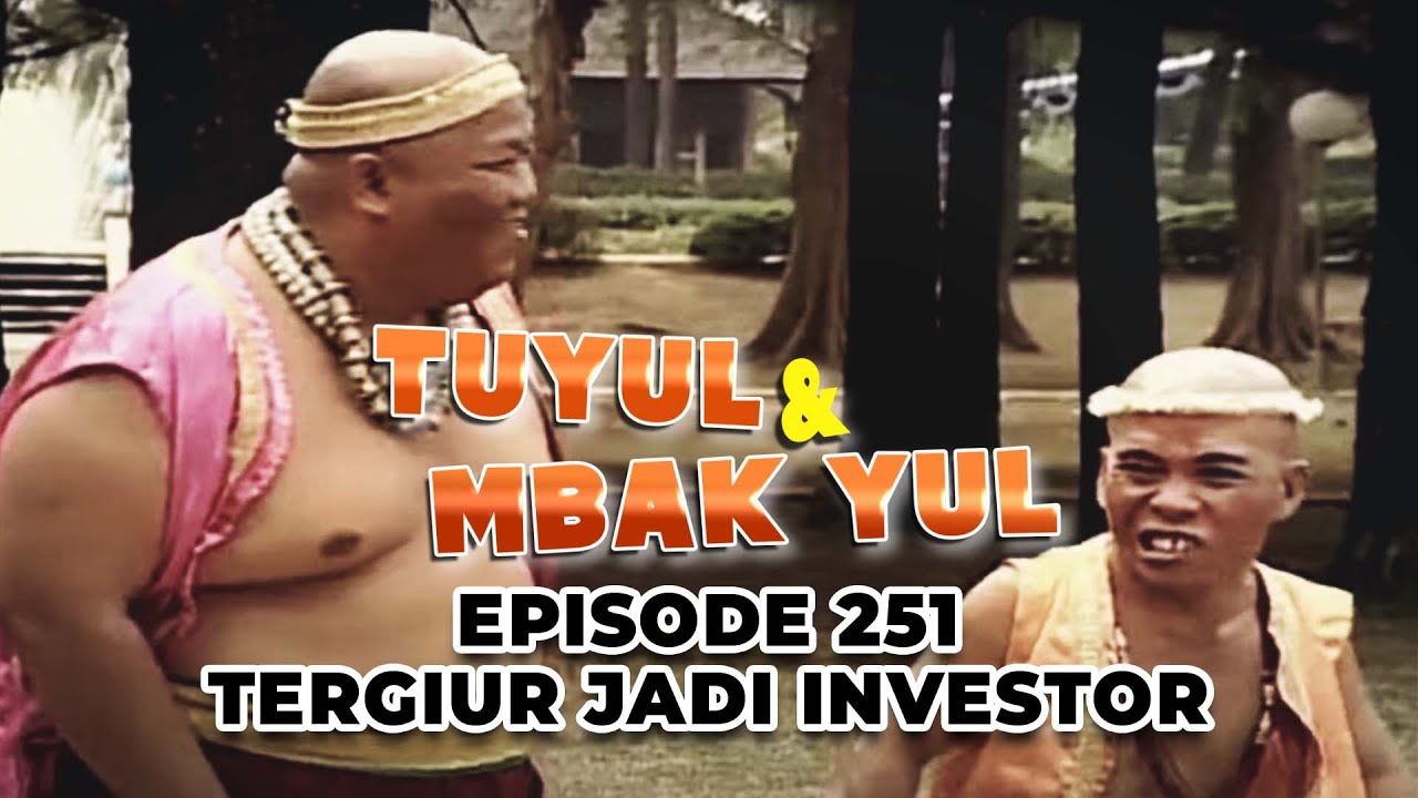 Tuyul Dan Mbak Yul Episode 251   Tergiur Jadi Investor