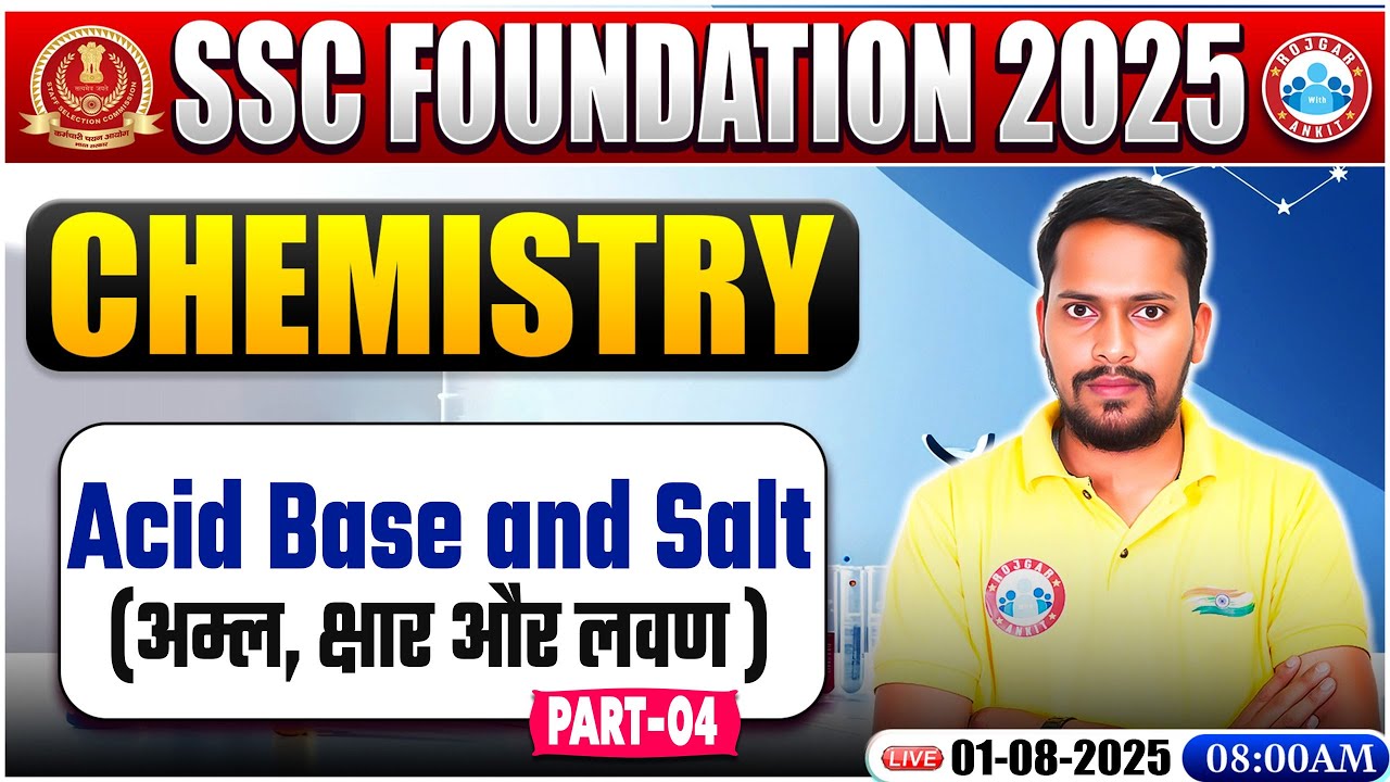Acid Base and Salt: Chemistry By Rahul Palliwal Sir | Chemistry for SSC CGL, CHSL Exam 2025