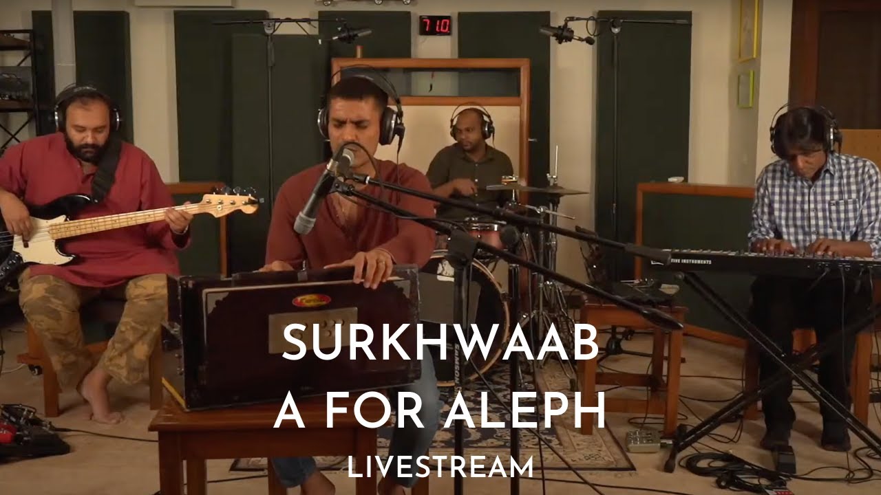 A FOR ALEPH LIVE | 5 | SURKHWAAB