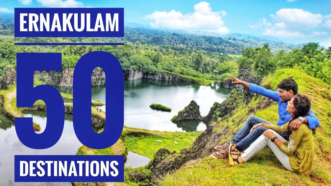 Ernakulam tourist places | എറണാകുളം | top 50 places