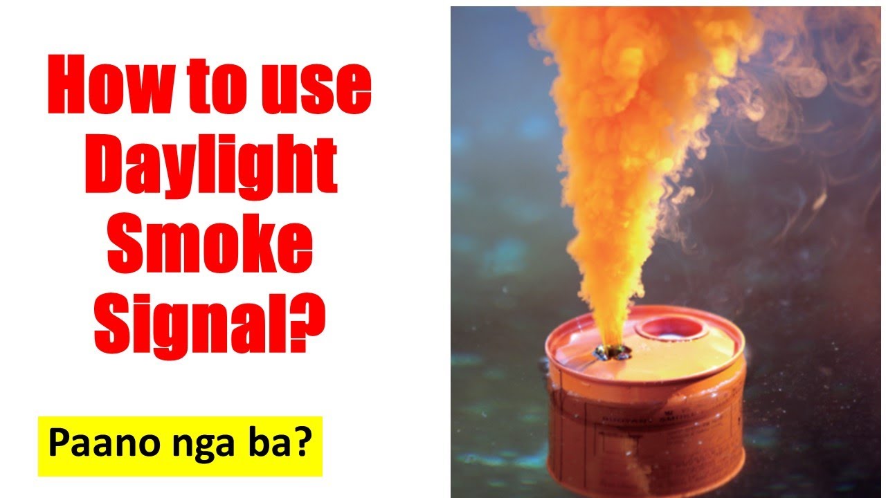 How to use Daylight Smoke Signal / Pano nga ba?