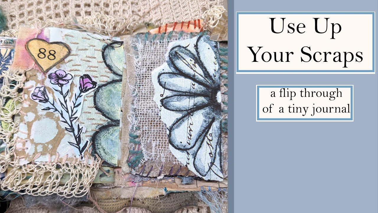 Use Up Your Scraps - sharing a flip through of a tiny journal
