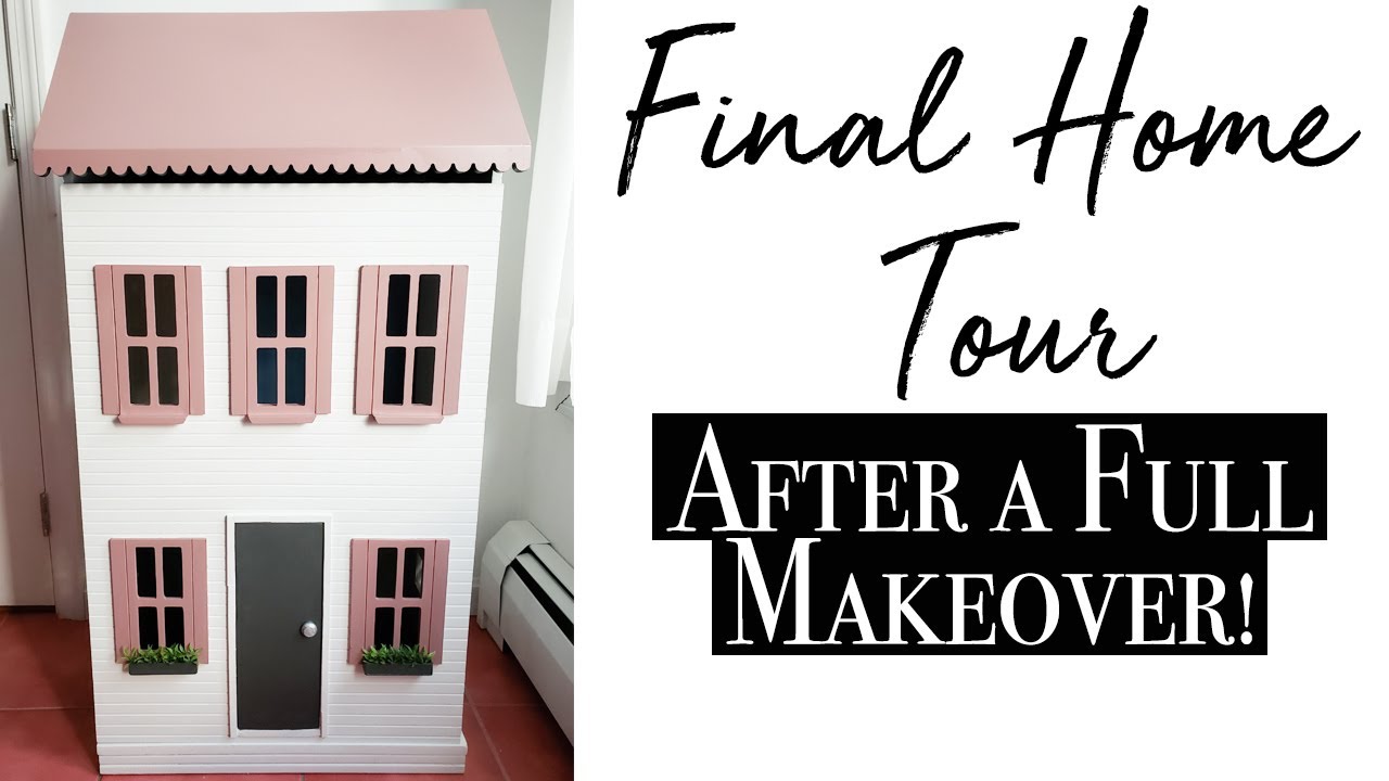 Staging & Final Home Tour ~ Dollhouse Makeover Series (Video 6 of 6)