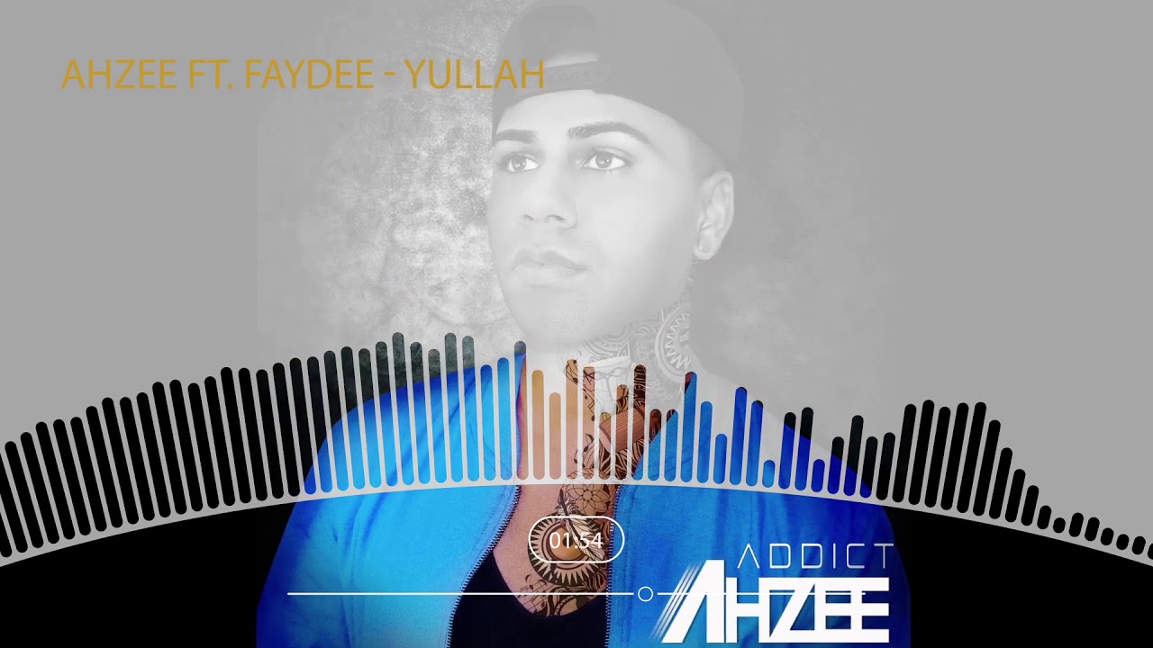 Ahzee ft. Faydee - Yullah