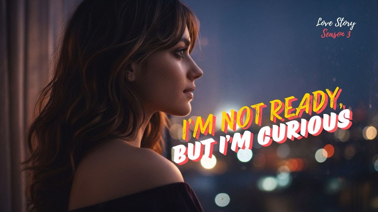 I’m Not Ready, But I’m Curious (Female POV) | Emotional Pop | Season 3 Song 2
