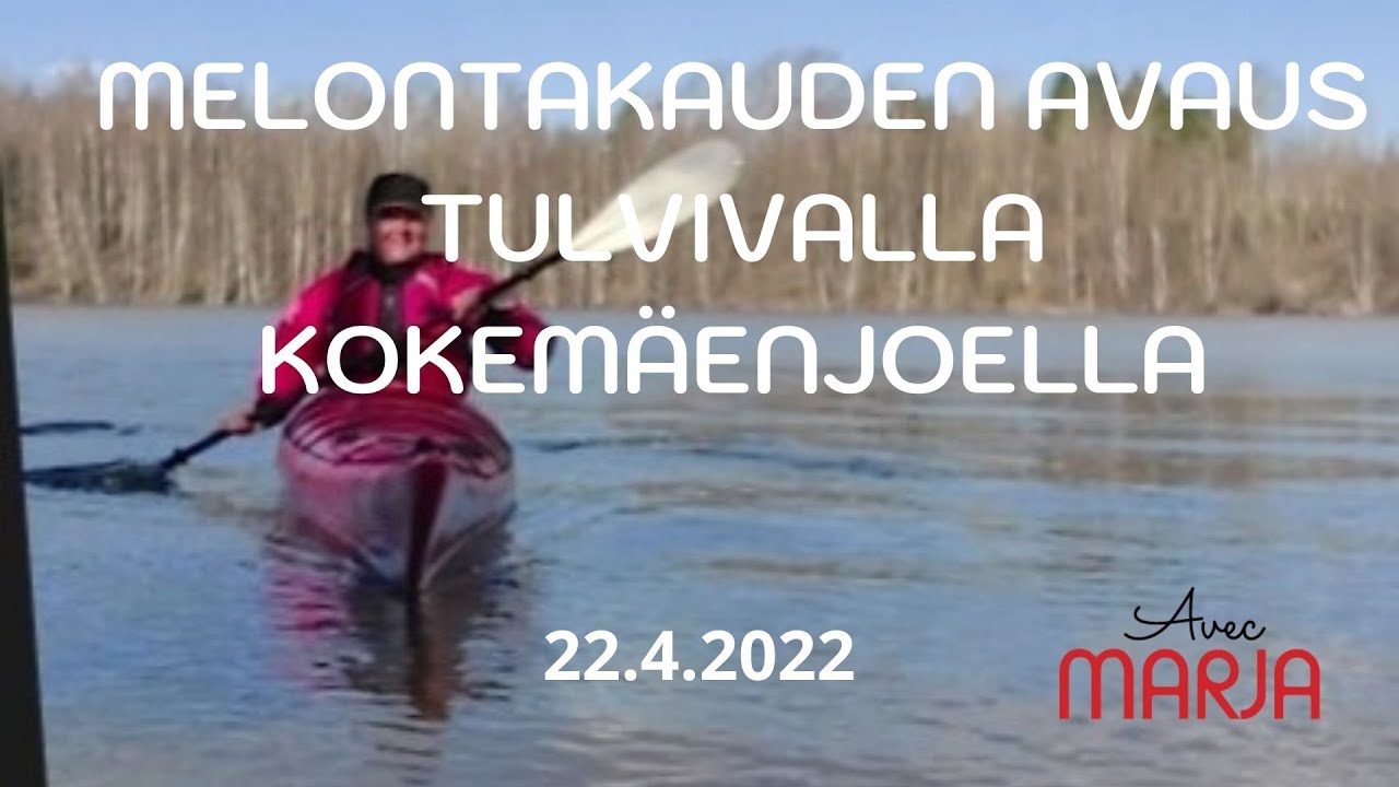 Melontaretki Kokemäenjoella- melontakauden avaus tulvivalla Kokemäenjoella