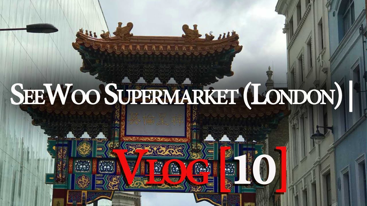 SeeWoo Supermarket (London) | Asian Supermarket//Vlog [10]