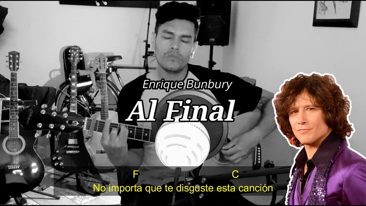 AL FINAL Enrique Bunbury 🔥ACORDES🔥