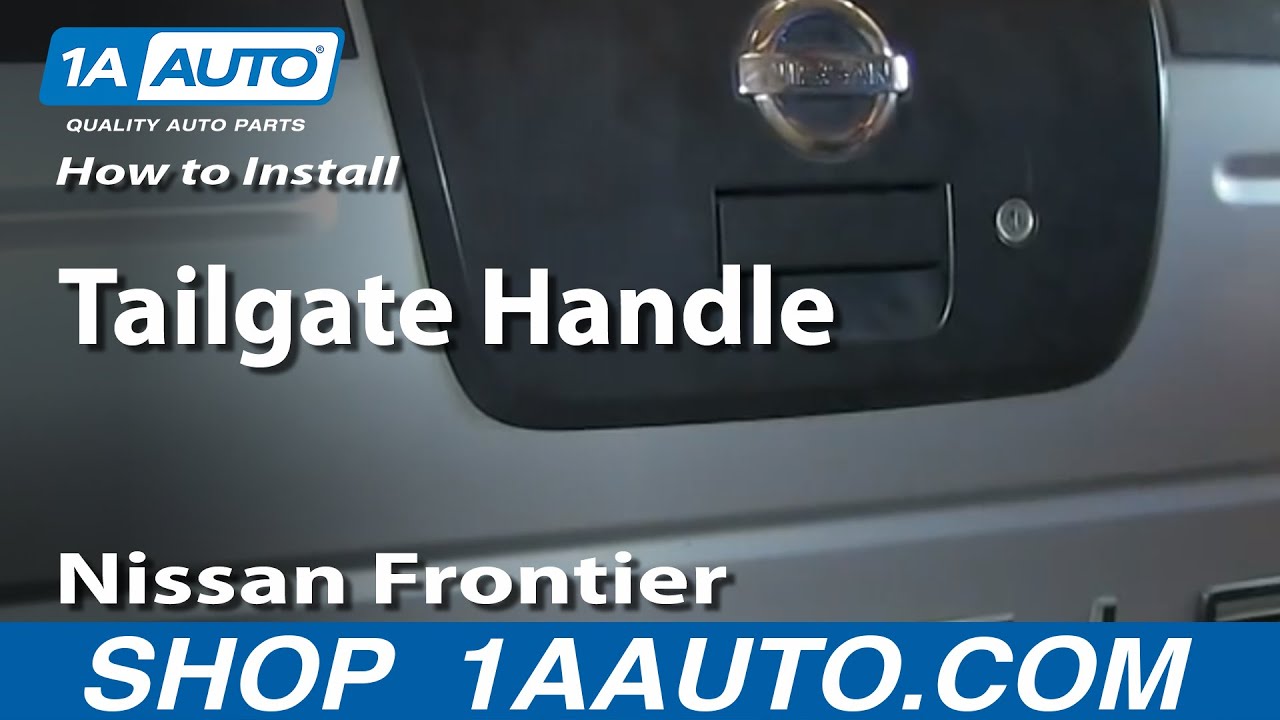 How to Replace Tailgate Handle 02-04 Nissan Frontier