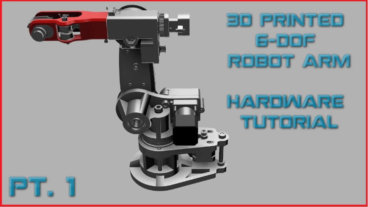 3D Printed 6-DoF Robot Arm [Part 1 Hardware Build Tutorial]