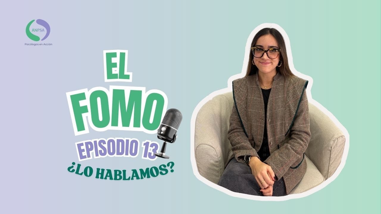 El FOMO - Psicólogos en Acción #12