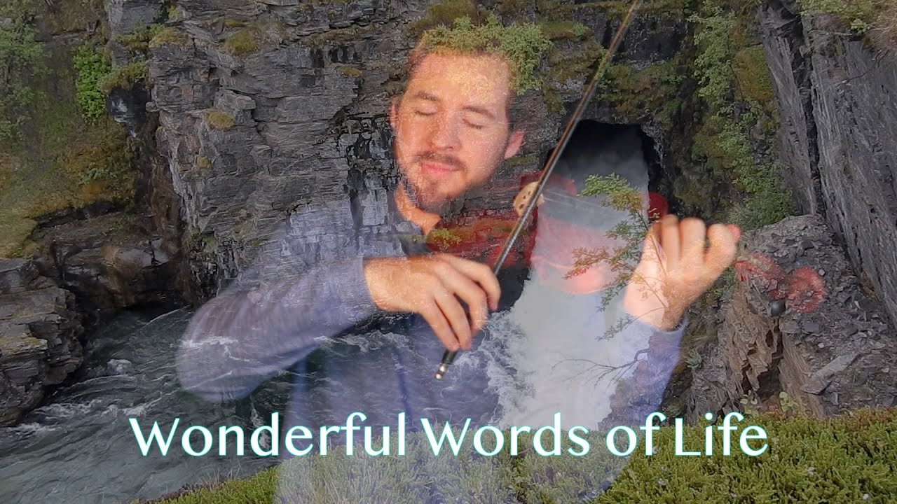Wonderful Words Of Life - Jonathan Violin Hymns