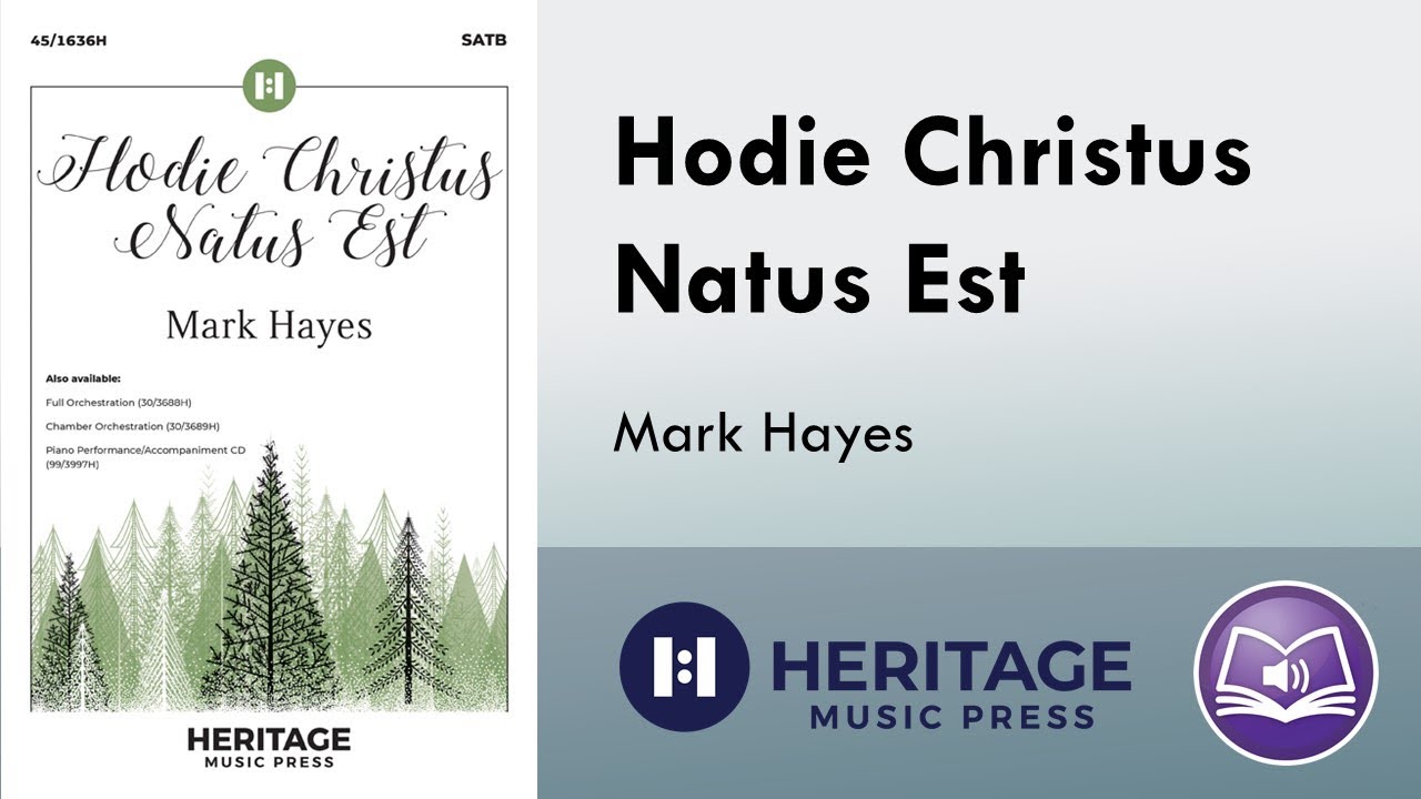 Hodie Christus Natus Est (SATB) - Mark Hayes