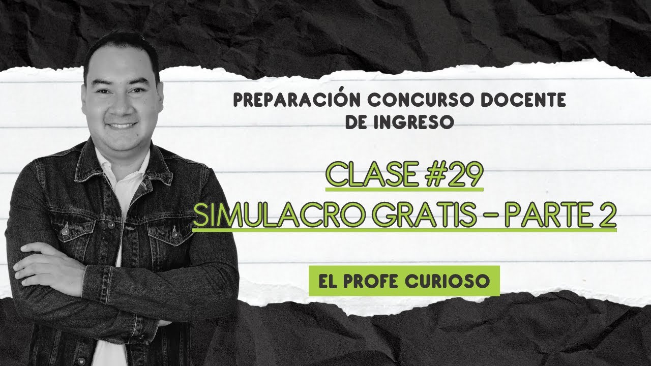 Preparación Concurso Docente de Ingreso | Clase #29 | Simulacro Gratis parte 2 | LIVE
