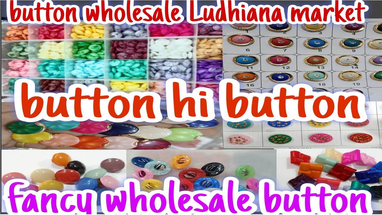 button hi button||button wholesale Ludhiana market||fancy wholesale button