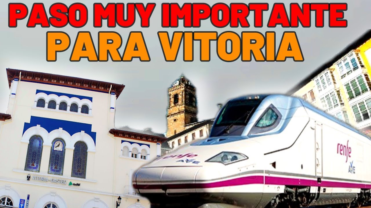 👊  PROGRESOS en el PROYECTO de SOTERRAMIENTO en VITORIA 👊 Nueva Estación / Y Vasca Alta Velocidad
