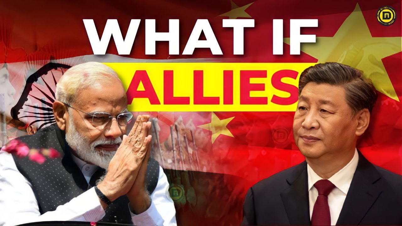 What If India and China Were Allies?