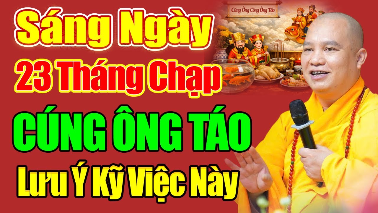 (VẤN ĐÁP MỚI) Sáng Ngày 23 Tháng Chạp CÚNG ÔNG CÔNG ÔNG TÁO Lưu Ý Kỹ Việc Này | TT. Thích Đạo Thịnh