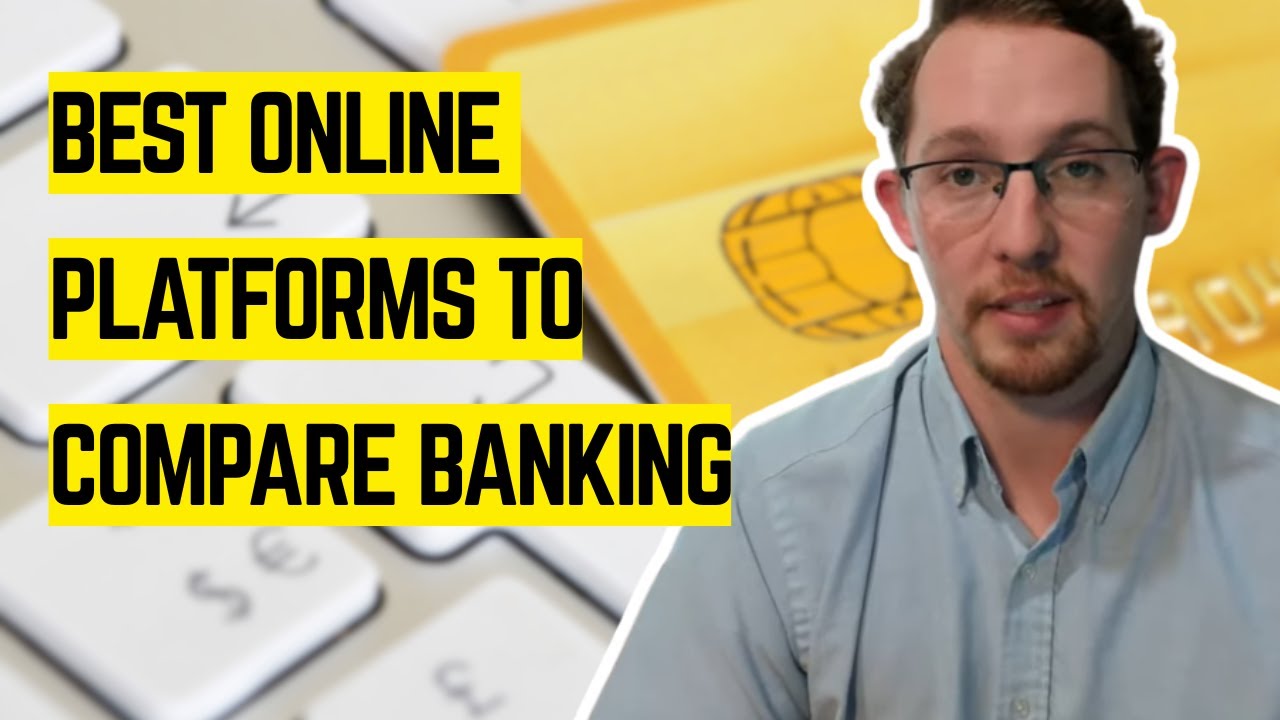 Best Online Platforms to Compare Banking