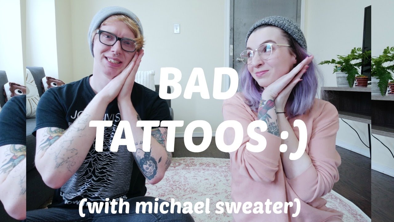 Bad Tattoos, Growing up, & Never Regret, w Michael Sweater.