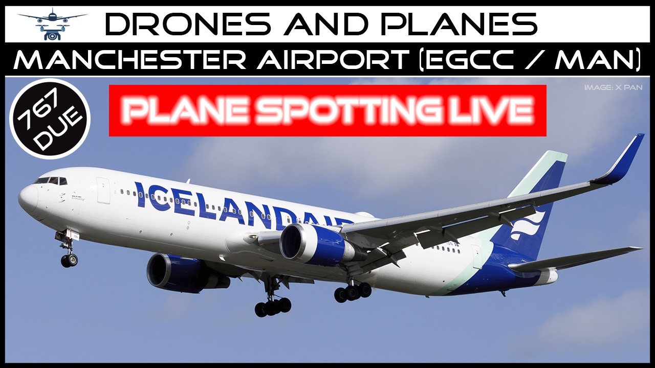 Manchester Airport Live Plane Spotting - 767 Due - Friday Morning Action ✈️