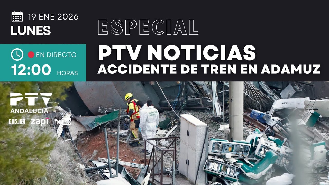 🔴 Especial Accidente de Trenes en Adamuz - PTV Andalucia | Córdoba | 19 ene 2026