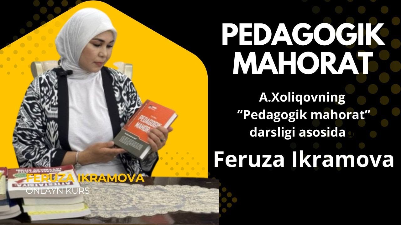 Xoliqov 1- bob  | Pedagogik mahorat haqida tushuncha | Attestatsiya videodars