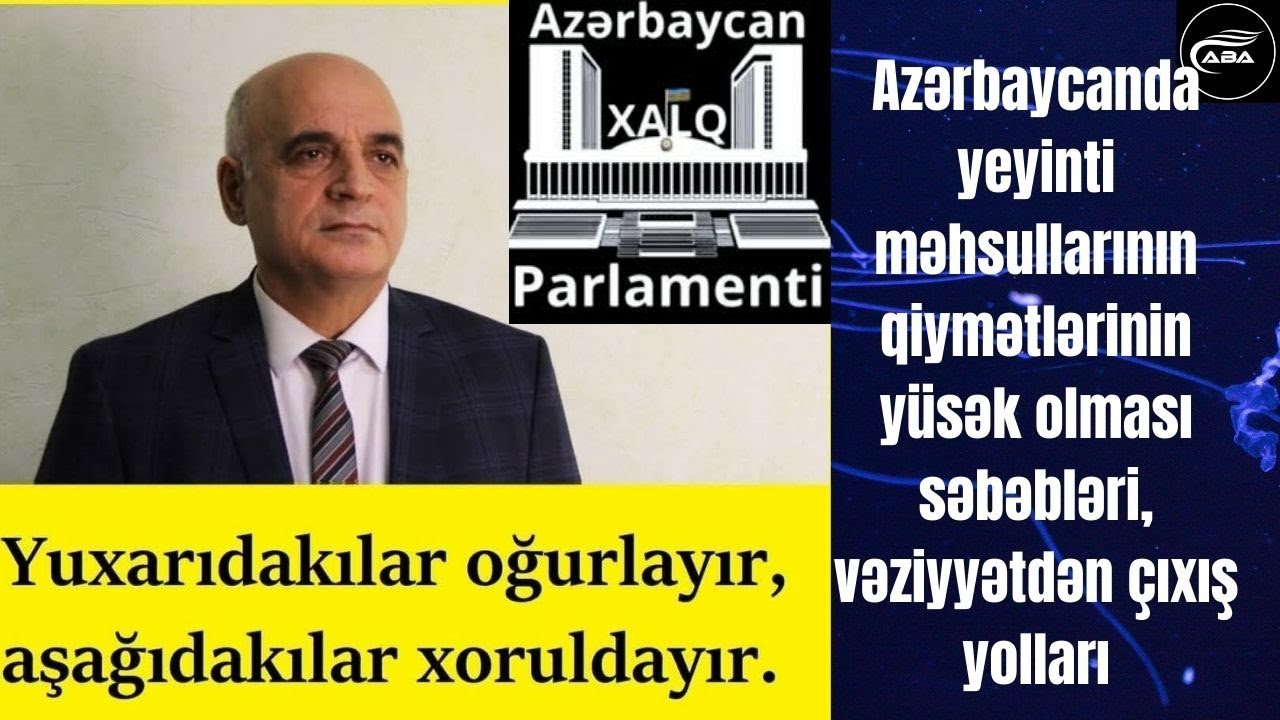 Azərbaycanda yüksək qiymətli yeyinti məhsulları, səbəbləri, vəziyyətdən çıxış yolları