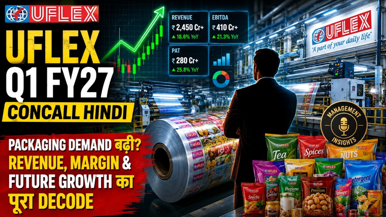 UFlex Q1 FY27 Concall🔥 How did Revenue, EBITDA & PAT perform? Key Management takeaways
