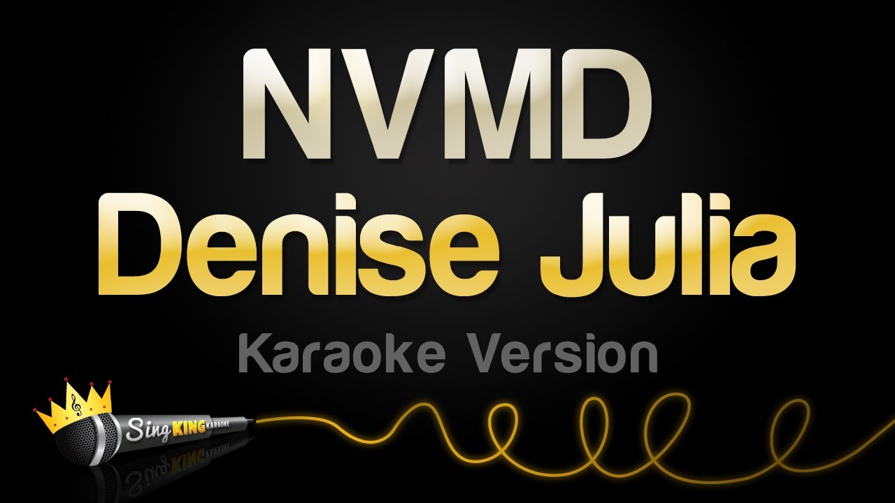 Denise Julia - NVMD (Karaoke Version)