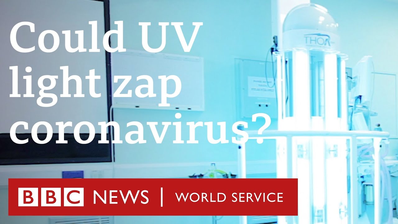 Coronavirus: How UV-C light is being used to kill germs - BBC World Service