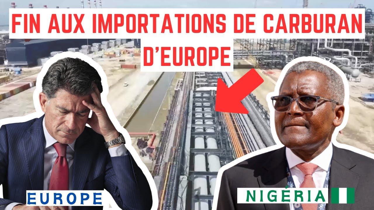 La raffinerie Dangoté bouleverse désormais l'industrie Européenne des Carburants