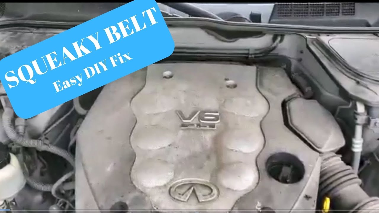 Infiniti FX-35 G35 M35 Squeaky Belt Fix
