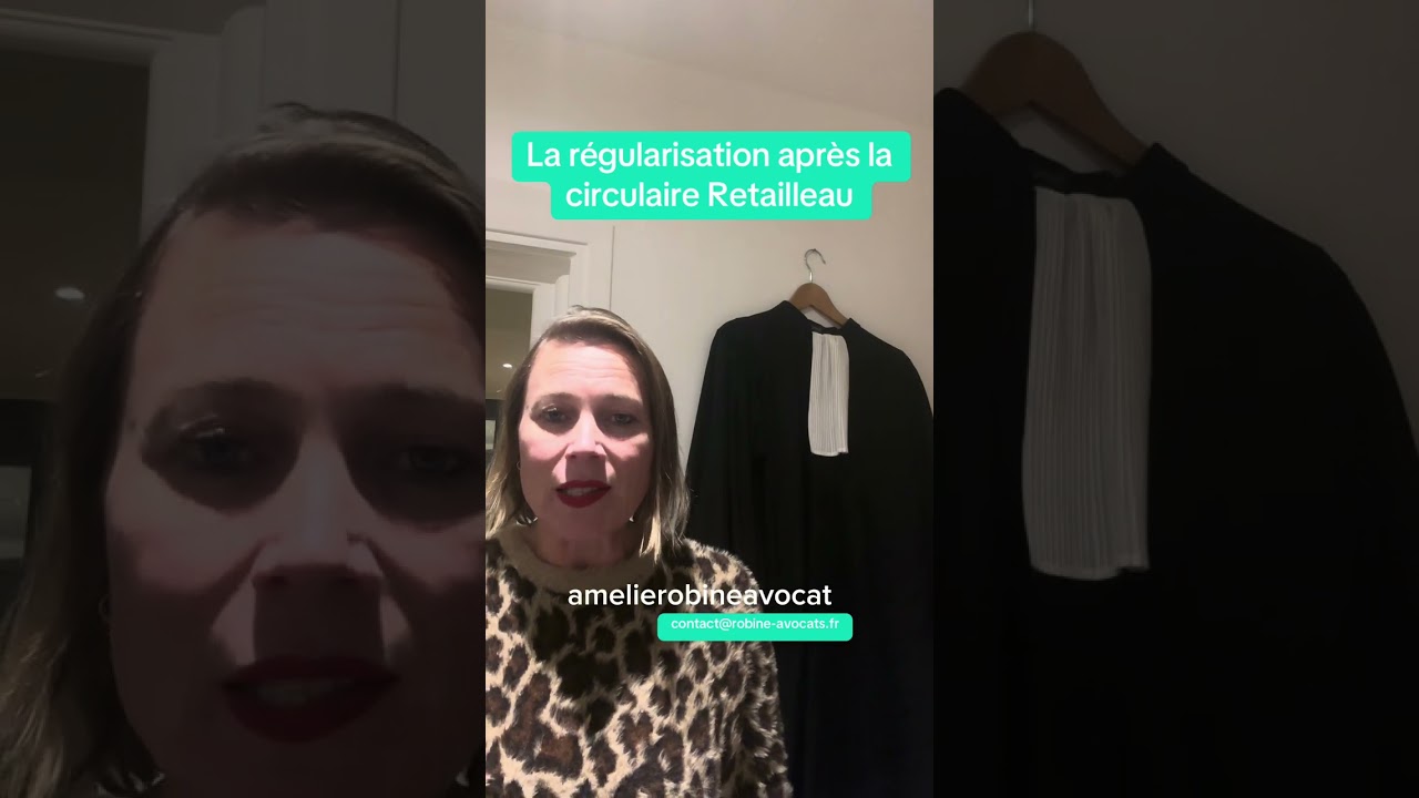 La régularisation après la circulaire Retailleau