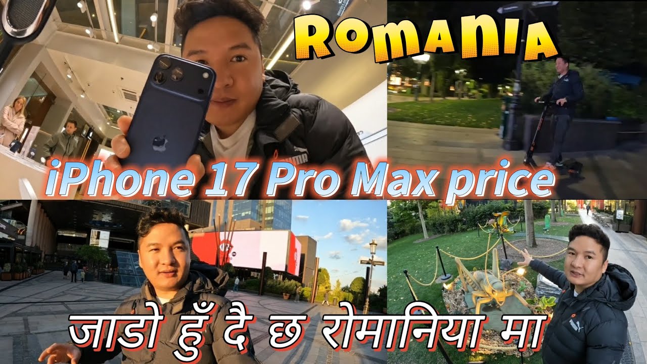 iPhone 17 Pro Max price in Romania🇷🇴 / चिसो बढ्दै छ / Timisoara / Raj lama07
