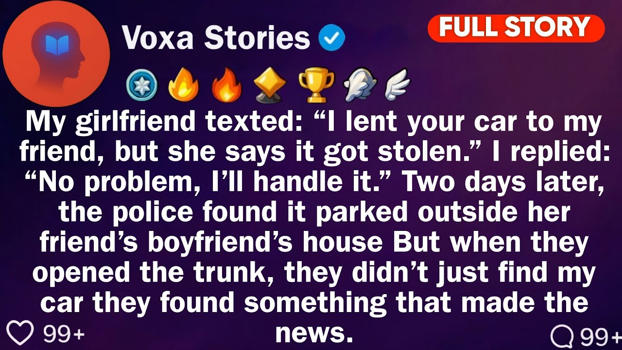 My Girlfriend Texted: “I Lent Your Car To My Friend, But She Says It Got Stolen.