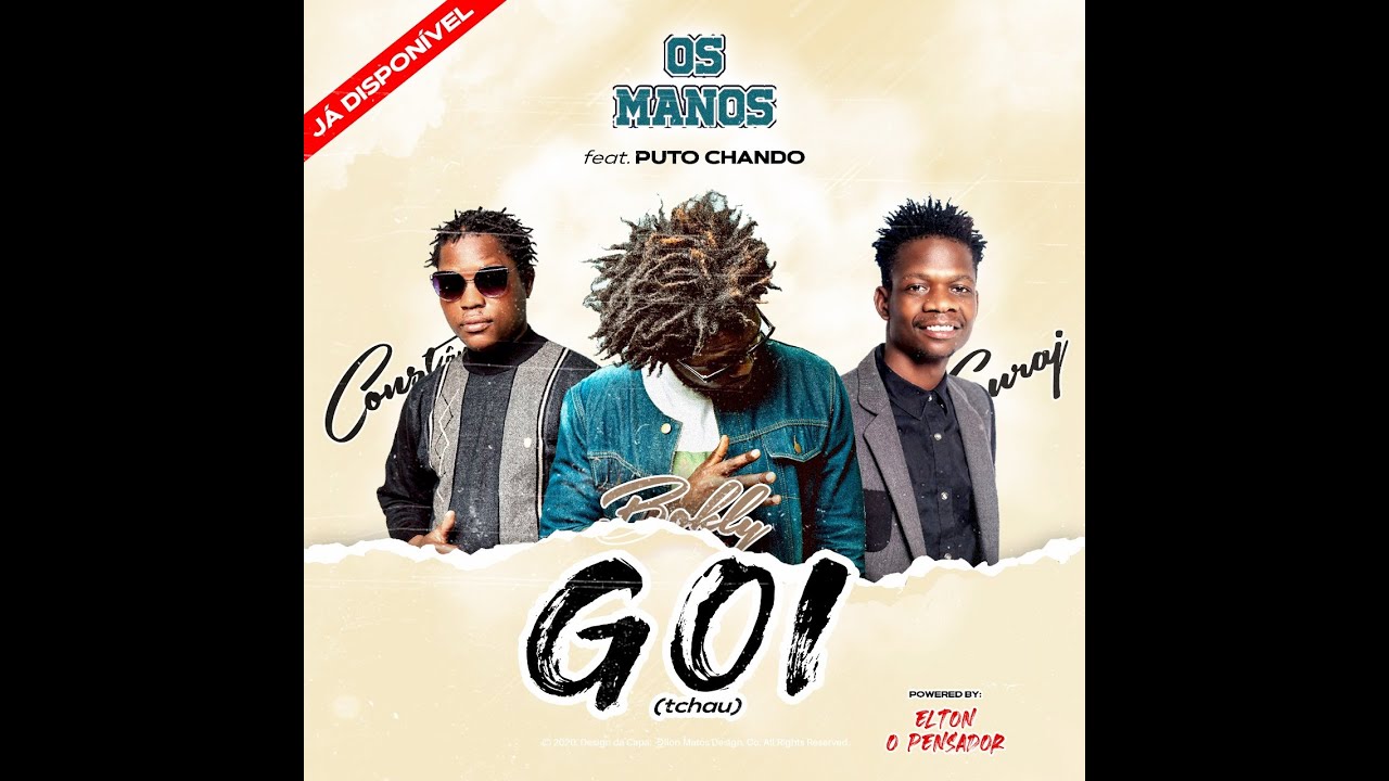 OS MANOS(Suraj, Bokly e Costancio) Feat Chando - Goi-AUDIO [2020] | Maneisy News