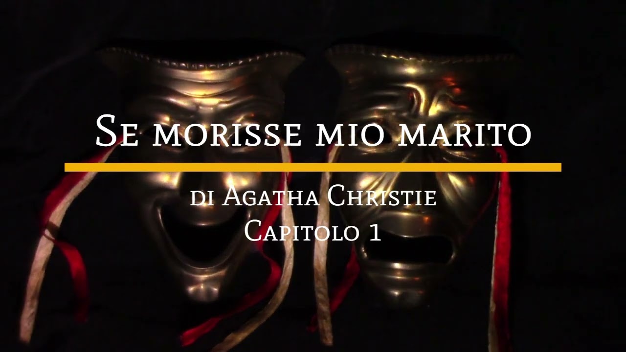 Se morisse mio marito di Agatha Christie - Capitolo 1 di 31