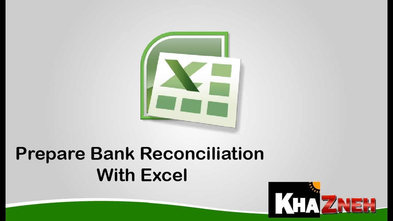 اعداد تسوية البنك في اكسل | Prepare Bank Reconciliation with Excel