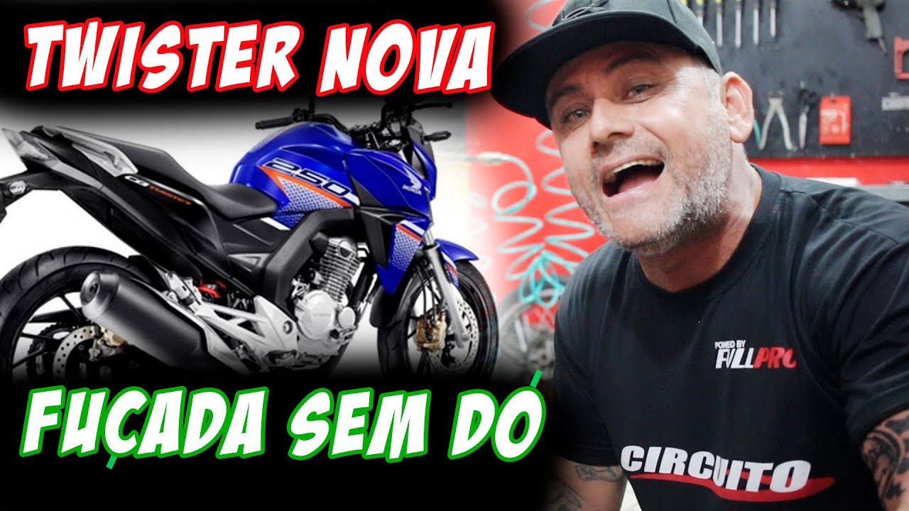 TWISTER NOVA Fuçada sem DÓ!