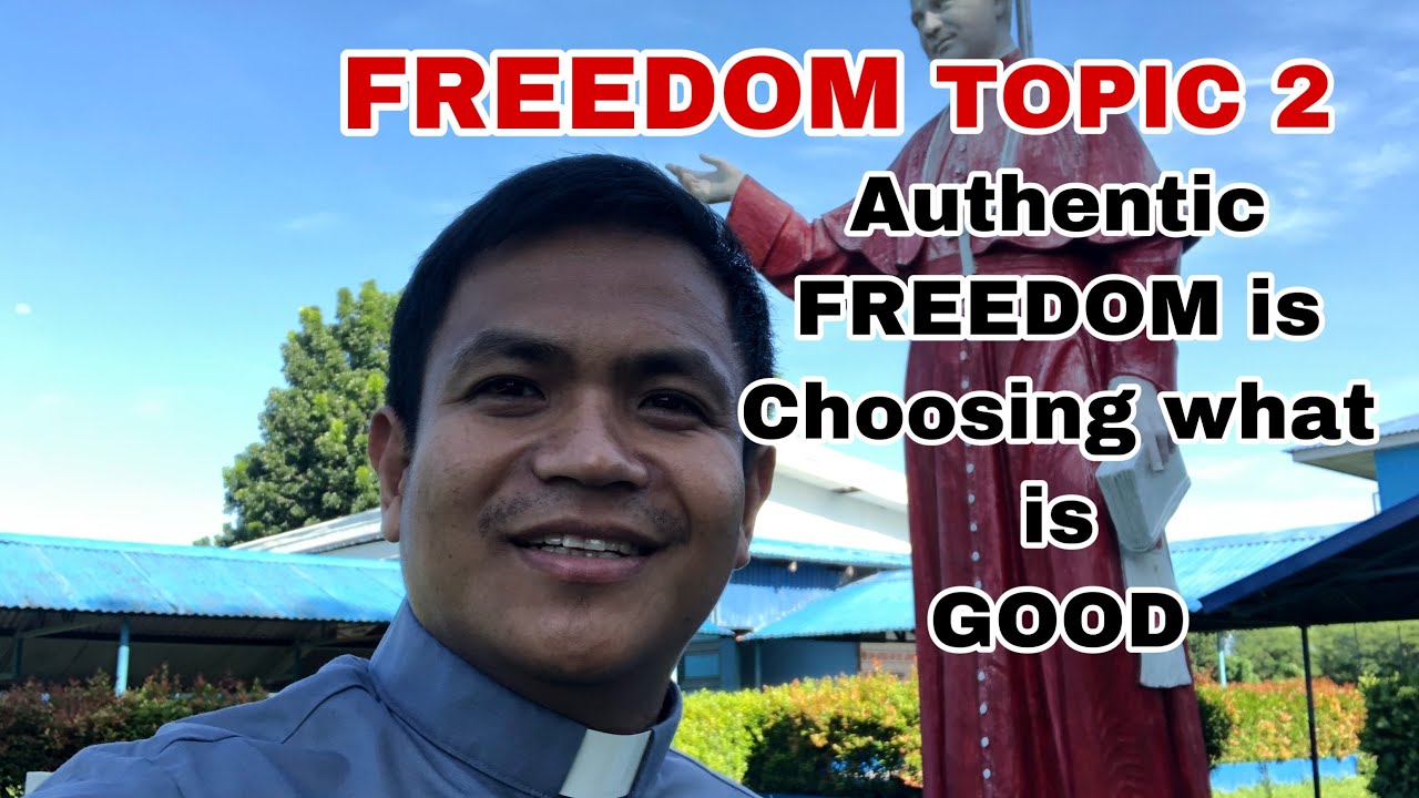 SRA-RELIGION 10: TOPIC 2: HUMAN FREEDOM