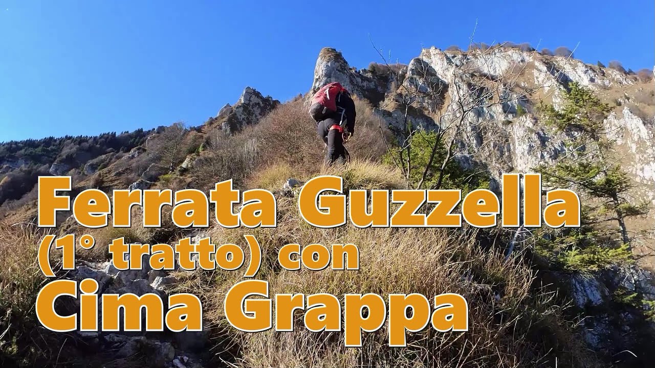 Ferrata Guzzella (1&deg; tratto) con Cima Grappa