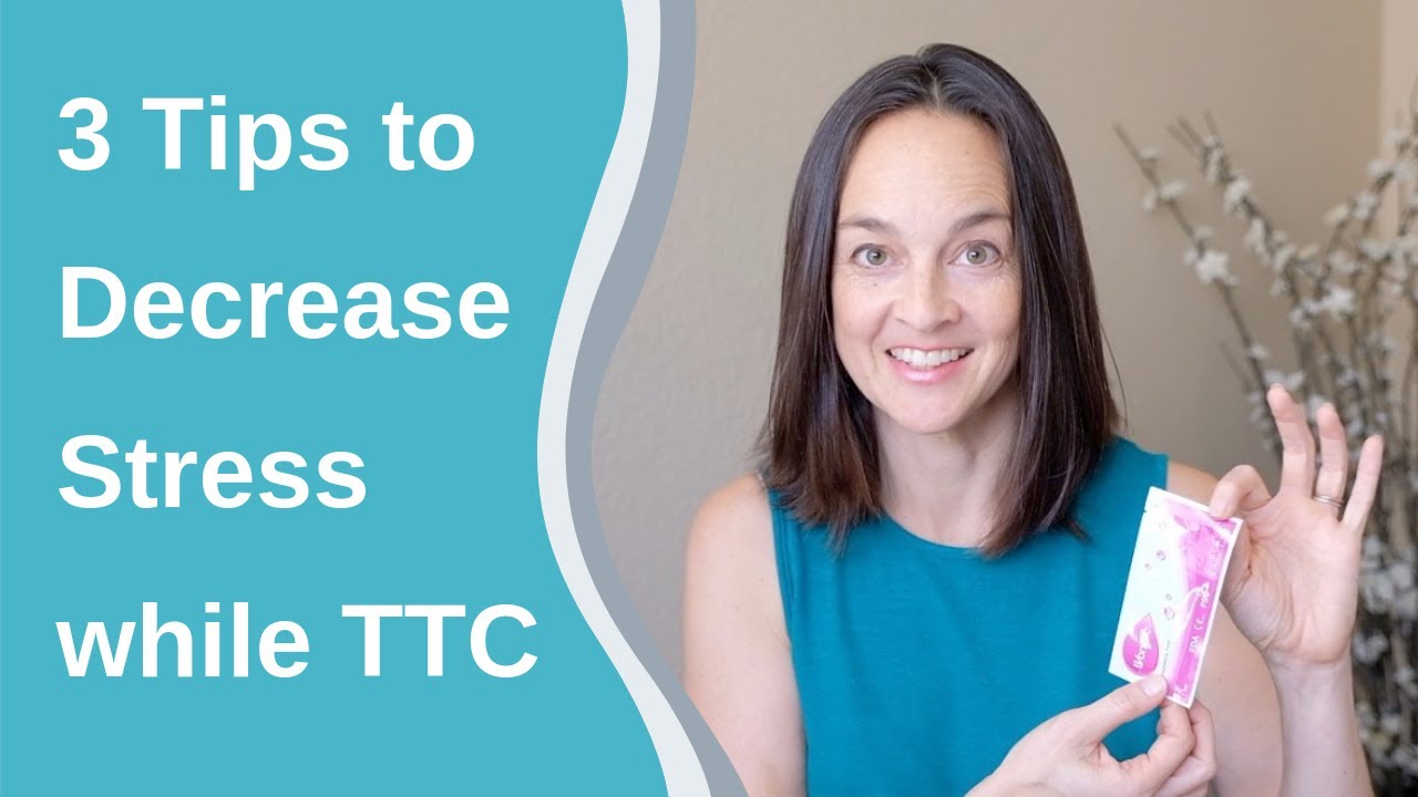 3 Tips for Decreasing Stress While Trying to Get Pregnant Naturally