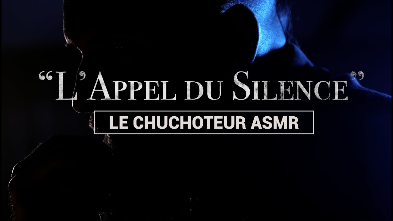L'appel du silence (ASMR)