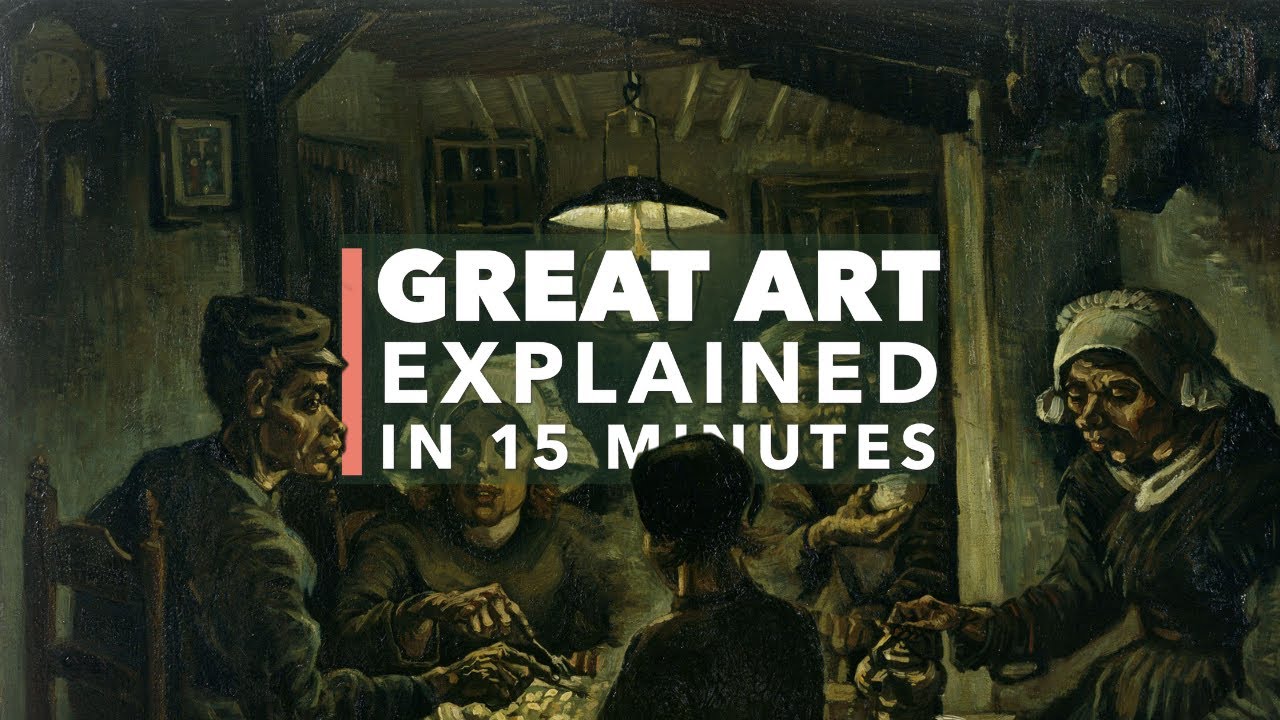 Great Art Explained: Vincent van Gogh's Potato Eaters