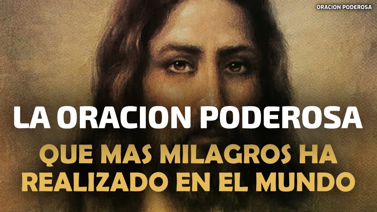 La Oraci&oacute;n Poderosa que m&aacute;s Milagros ha realizado en el Mundo