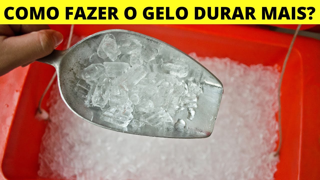 COMO FAZER O GELO DURAR MAIS?