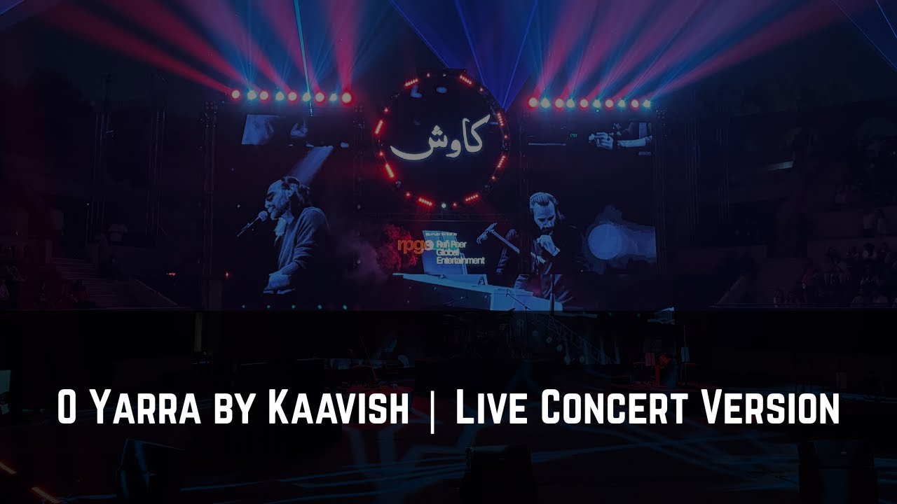 O Yarra | Kaavish Live In Concert | Alhamra, Lahore | Sunday 19 October 2025